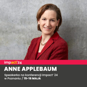 Anne Applebaum Impact'24