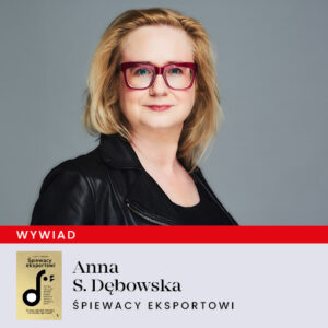 Anna S. Debowska - opera wywiad