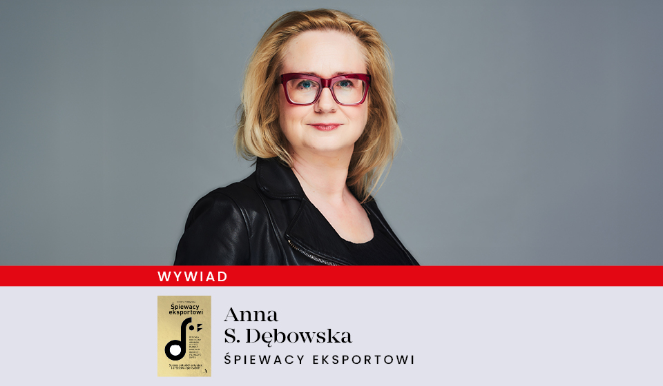 Anna S. Debowska - opera wywiad