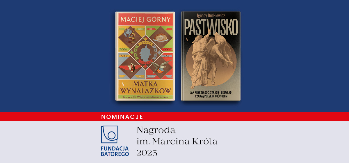 Grafika przedstawiająca książki nominowane do Nagrody im. Marcina Króla 2025. Na grafice dwie okładki: pierwsza przedstawia książkę Ignacego Dudkiewicza "Pastwisko", druga to książka Macieja Górnego "Matka wynalazków".