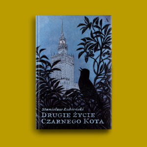 Grafika przedstawia okładkę książki Stanisława Łubieńskiego "Drugie życie Czarnego kota" na jednolitym tle w kolorze musztardowym.