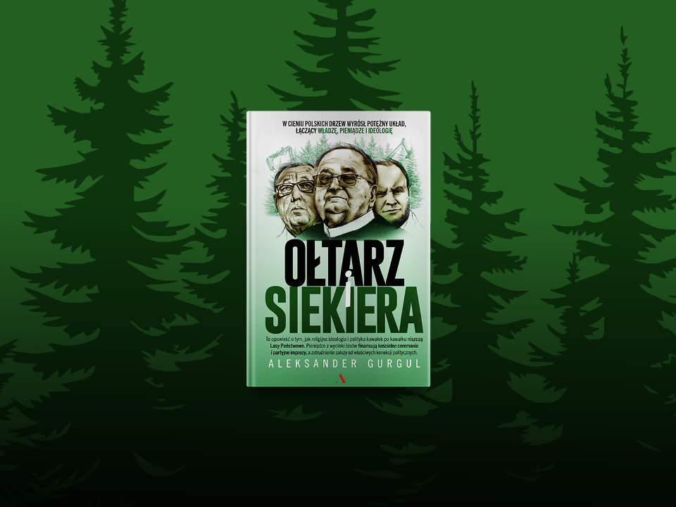 Grafika przedstawia okładkę książki "Ołtarz i siekiera" Aleksandra Gurgula. Na tle widoczne zielone drzewa.