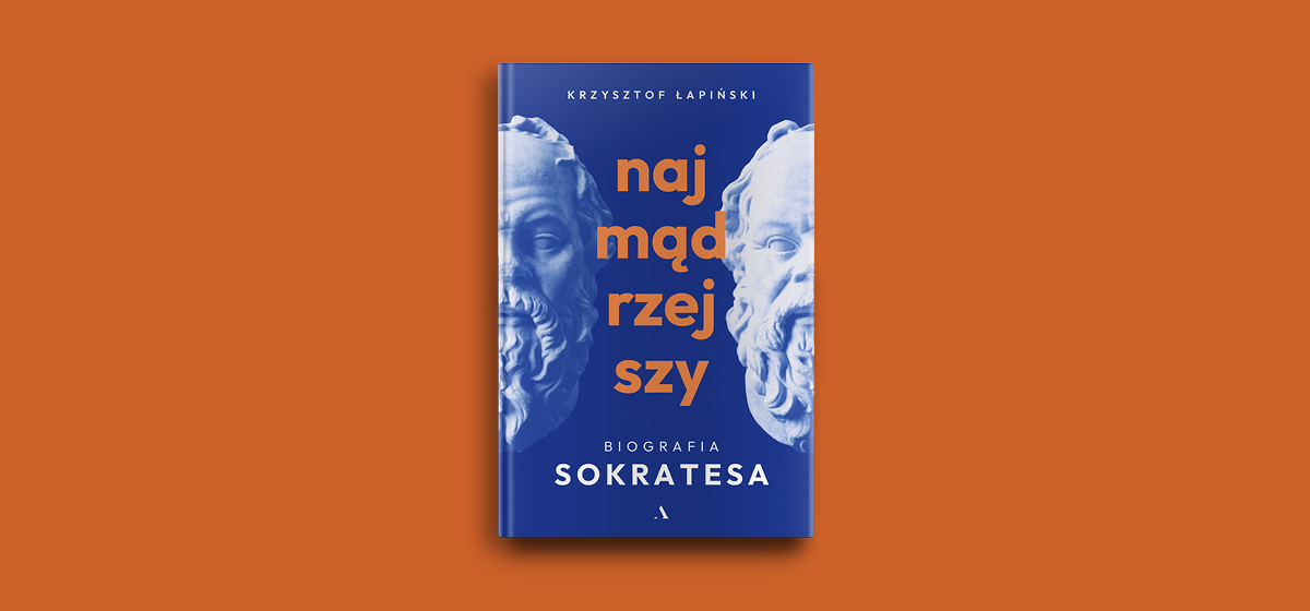 Najmądrzejszy. Biografia Sokratesa - okładka książki Krzysztofa Łapińskiego umieszczona na jednolitym tle.