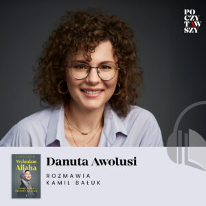 Podcast Poczytawszy Danuta Awolusi