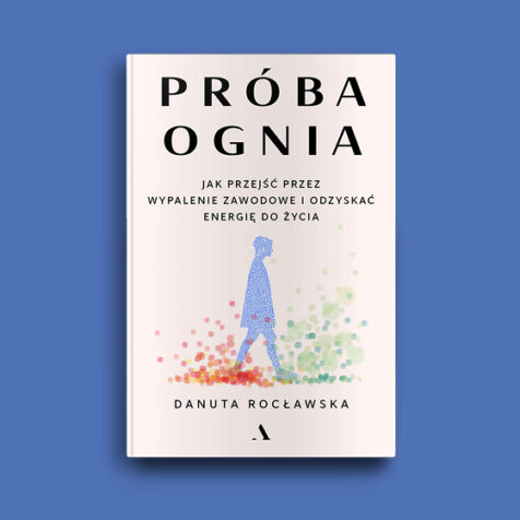 "Próba ognia" Danuta Rocławska - okładka książki umieszczona na jednolitym tle