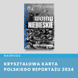 Okładka książki "Wojny niebieskie" Marcina Pietraszewskiego nagrodzona Kryształową Kartą Polskiego Reportażu