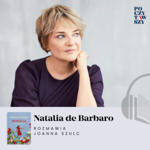 Podcast Poczytawszy Natalia de Barbaro "Przejścia"