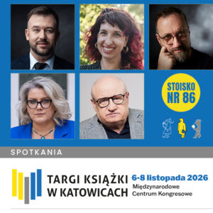 Grafika o Targach Książki w Katowicach ze zdjęciami autorów: Sylwia Chutnik, Agnieszka Dobkiewicz, Maciej Siembieda, Michał Nogaś, Przemek Staroń