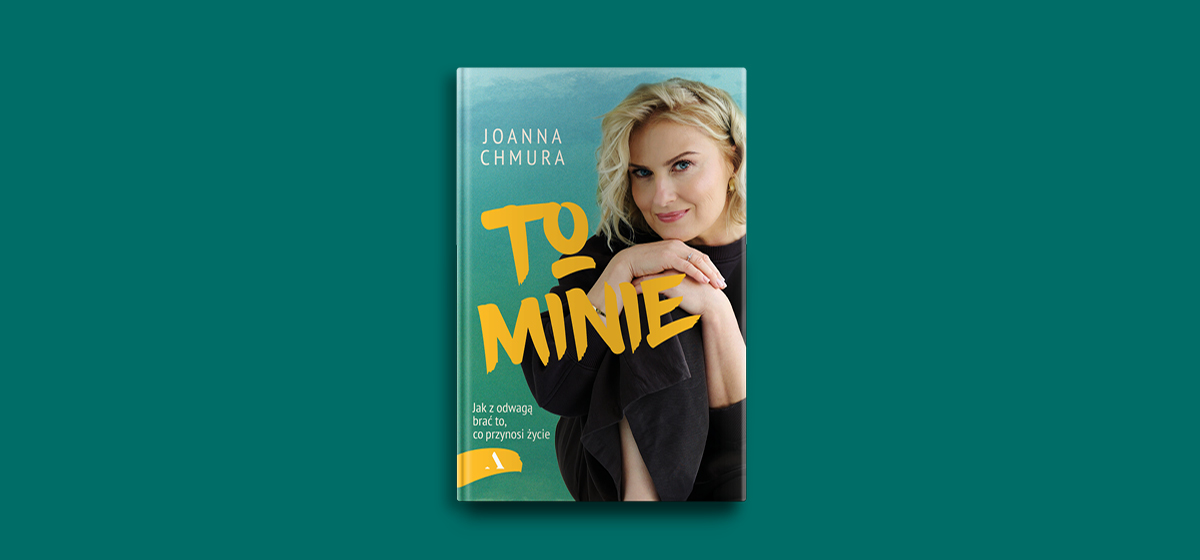 Grafika z okładką książki "To minie" Joanny Chmury na turkusowym tle