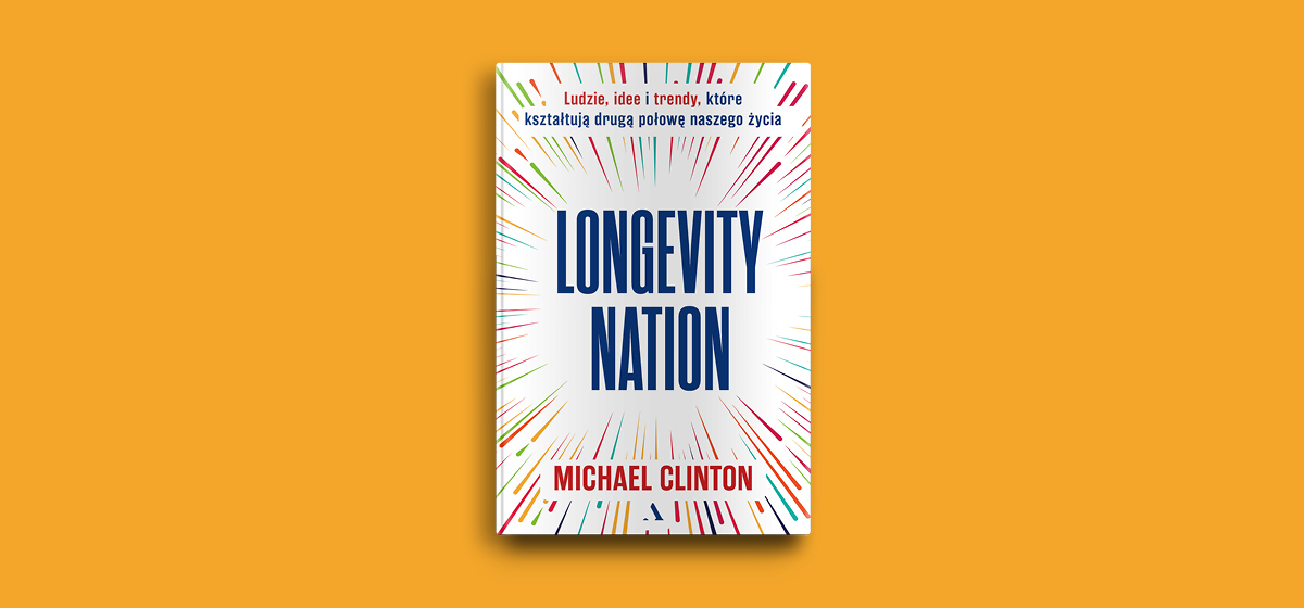 Grafika z okładką książki "Longevity Nation" Michaela Clintona