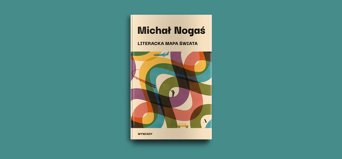 grafika z okładką książki "Literacka mapa świata" Michała Nogasia