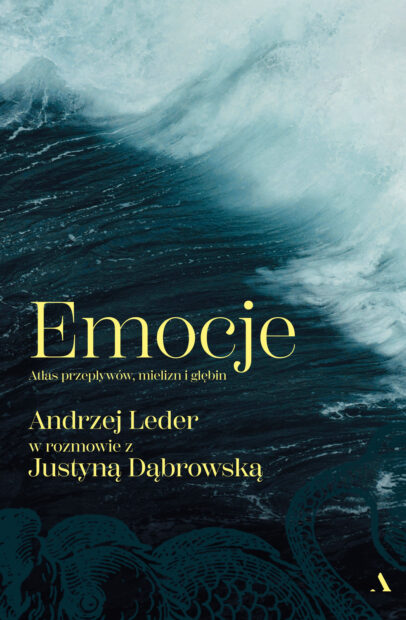 Okładka książki Emocje. Atlas przepływów, mielizn i głębin